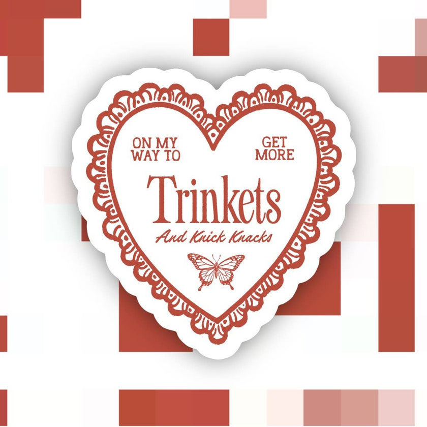 On My Way to Get More Trinkets Sticker