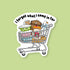 I forgot what I came in for, thrifty silly goose sticker