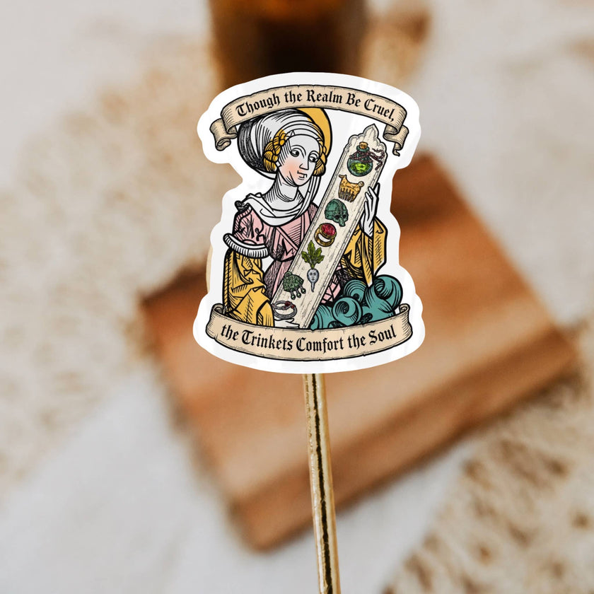 Realm Be Cruel, Trinkets Comfort the Soul Medieval Sticker