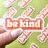 Be Kind, Vinyl Sticker