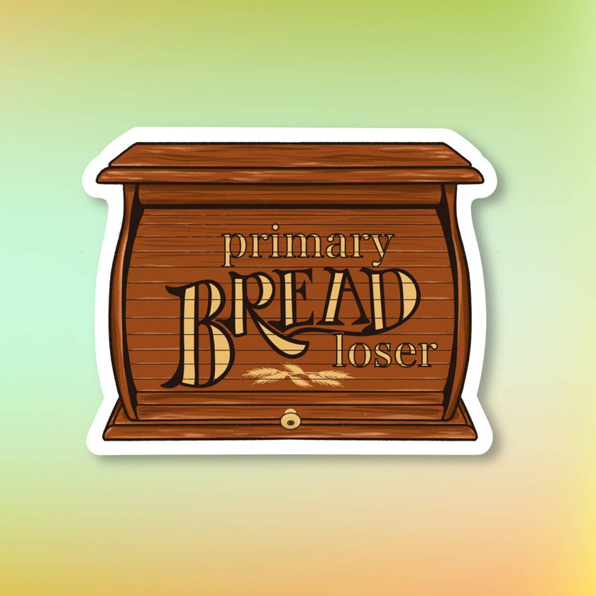 Primary Bread Loser, funny grandmacore sticker