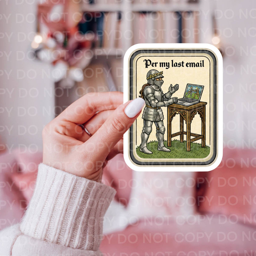 Per My Last Email Medieval Sticker